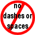 No dashes or spaces logo